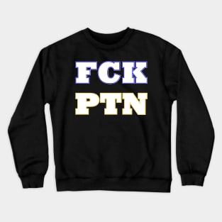 FCK PTN Crewneck Sweatshirt